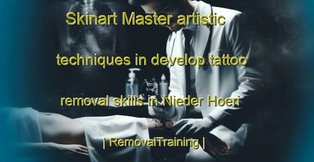Skinart Master artistic techniques in develop tattoo removal skills in Nieder Hoeri | RemovalTraining | RemovalClasses | SkinartTraining-Switzerland